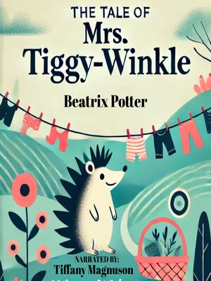 cover image of The Tale of Mrs. Tiggy-Winkly